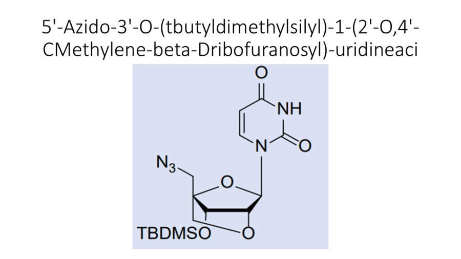 5-azido-3-o-tbutyldimethylsilyl-1-2-o4-cmethylene-beta-dribofuranosyl-uridineaci